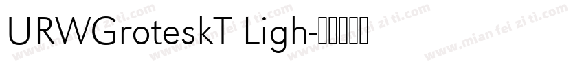 URWGroteskT Ligh字体转换